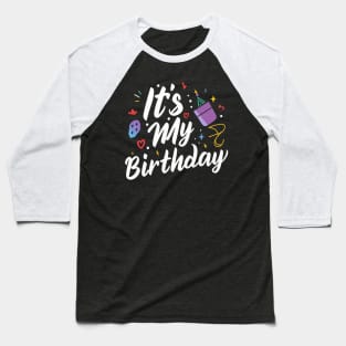 It's My Birthday Baseball T-Shirt